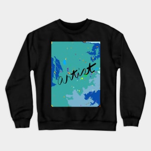 ARTIST: painted in royal blue, light blue, aqua, teal blue green Crewneck Sweatshirt